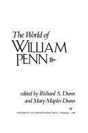 Cover of: The World of William Penn by edited by Richard S. Dunn and Mary Maples Dunn.