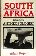 Cover of: South Africa and the anthropologist by Adam Kuper