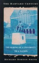 Cover of: The Harvard century: the making of a university to a nation