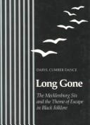 Cover of: Long gone: the Mecklenburg Six and the theme of escape in Black folklore