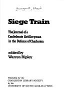 Cover of: Siege train by Edward Manigault