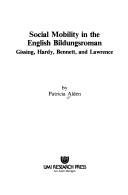 Social mobility in the English Bildungsroman by Patricia Alden
