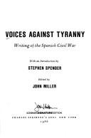 Cover of: Voices against tyranny: writing of the Spanish Civil War