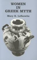 Cover of: Women in Greek myth by Mary R. Lefkowitz