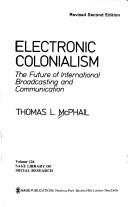 Cover of: Electronic colonialism: the future of international broadcasting and communication