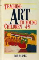 Cover of: Teaching art to young children, 4-9