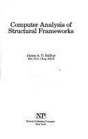 Cover of: Computer analysis of structural frameworks by James A. D. Balfour
