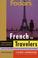 Cover of: Fodor's French for travelers