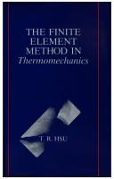 Cover of: The finite element method in thermomechanics