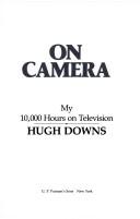 Cover of: On camera by Hugh Downs