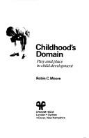 Childhood's domain by Robin C. Moore
