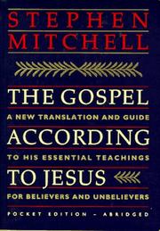 Cover of: The Gospel According to Jesus: A New Translation and Guide to His Essential Teachings for Believers and Unbelievers/Pocket Edition