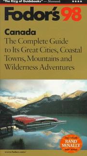 Cover of: Canada '98: The Complete Guide to its Great Cities, Coastal Towns, Mountains and Wilderness Adventures (Fodor's Gold Guides)
