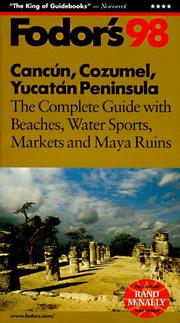 Cover of: Cancun, Cozumel, Yucatan Peninsula '98: The Complete Guide with Beaches, Water Sports, Markets and Maya Ruins (Fodor's Gold Guides)