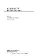 Cover of: Handbook of human factors by [edited by] Gavriel Salvendy.