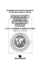 Cover of: South-South and South-North cooperation in sciences: proceedings of the conference organised by the Third World Academy of Sciences, Trieste, Italy, 5-10 July 1985