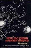 Cover of: Twelfth Texas Symposium on Relativistic Astrophysics