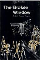 Cover of: The broken window by Jane Alison Hale