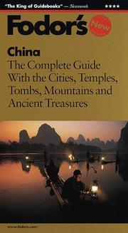 Cover of: China: The Complete Guide with Tombs, Mountains and Ancient Treasures (1st Edition)