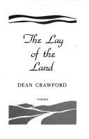 Cover of: The lay of the land by Dean Crawford