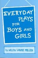 Cover of: Everyday plays for boys and girls by Helen Louise Miller Gotwalt