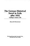 Cover of: The German historical novel in exile after 1933: Calliope contra Clio