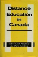 Cover of: Distance education in Canada: ed. by Ian Mugridge and David Kaufman