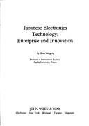 Cover of: Japanese electronics technology, enterprise and innovation by Gene Gregory