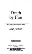 Cover of: Death by fire: an Uncle George mystery novel