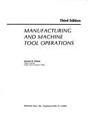Cover of: Manufacturing and machine tool operations by Herman W. Pollack