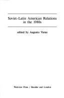 Cover of: Soviet-Latin American relations in the 1980s