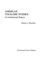 Cover of: American folklore studies: an intellectual history