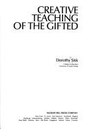 Cover of: Creative teaching of the gifted by Dorothy A. Sisk