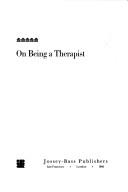 Cover of: On being a therapist