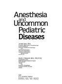 Anesthesia and Uncommon Pediatric Diseases by Jordan Katz, David J. Steward
