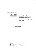 Cover of: Entrepreneurial historians and history: leadership and rationality in American economic historiography, 1940-1960