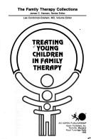 Cover of: Treating young children in family therapy