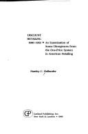 Cover of: Discount retailing, 1900-1952: an examination of some divergences from the one-price system in American retailing