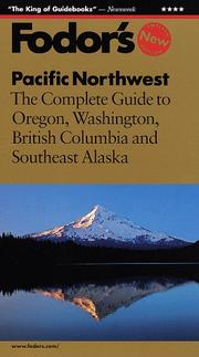 Cover of: Pacific Northwest: The Complete Guide to Oregon, Washington, British Columbia and Southeast Alaska (Gold Guides)