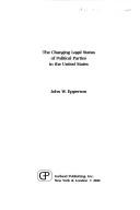 Cover of: The changing legal status of political parties in the United States by John W. Epperson