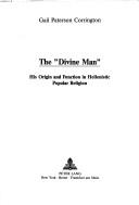Cover of: The " divine man": his origin and function in Hellenistic popular religion