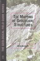 The mapping of geological structures by K. R. McClay, Royal Holloway