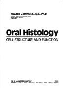 Cover of: Oral histology: Cell structure and function