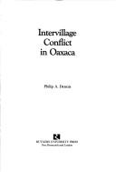 Cover of: Intervillage conflict in Oaxaca