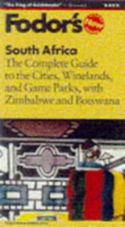 Cover of: South Africa: The Complete Guide to the Cities, Winelands, and Game Parks, with Zimbabwe and B otswana (Fodor's South Africa)