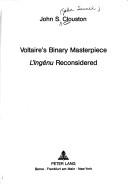 Cover of: Voltaire's binary masterpiece: L'Ingénu reconsidered