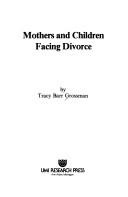 Mothers and children facing divorce by Tracy Barr Grossman