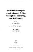 Cover of: Structural biological applications of x-ray absorption, scattering, and diffraction by edited by H.D. Bartunik, B. Chance.