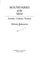 Cover of: Boundaries of the self: gender, culture, fiction