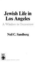 Cover of: Jewish life in Los Angeles: a window to tomorrow